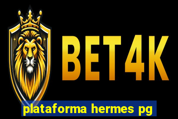 plataforma hermes pg